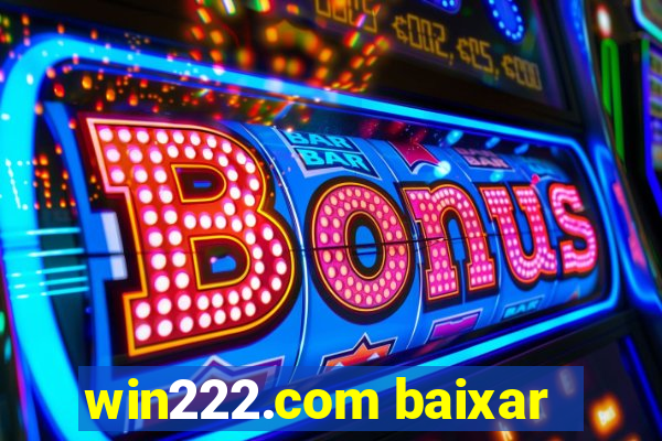 win222.com baixar